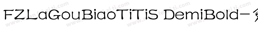 FZLaGouBiaoTiTiS DemiBold字体转换
